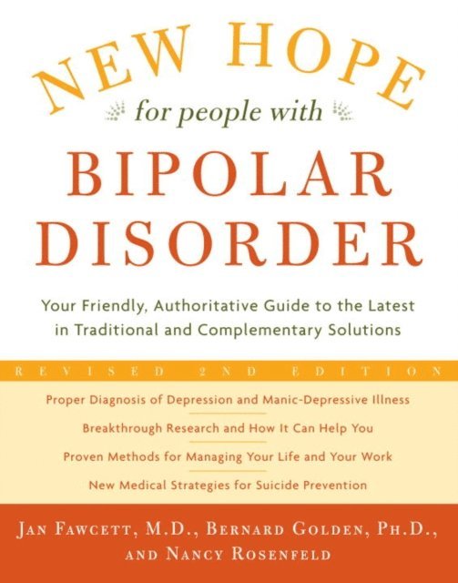 Nancy Rosenfeld, Ph.D. Bernard Golden, M.D. Jan Fawcett - New Hope For People With Bipolar Disorder Revised 2nd Edition, E-bok