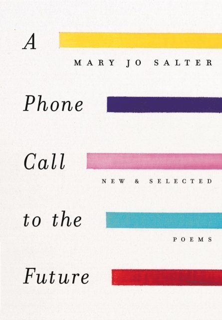 Mary Jo Salter - Phone Call to the Future, E-bok