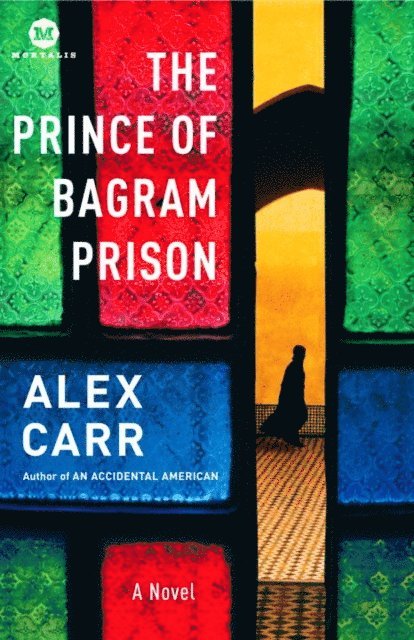 Alex Carr - Prince of Bagram Prison, E-bok