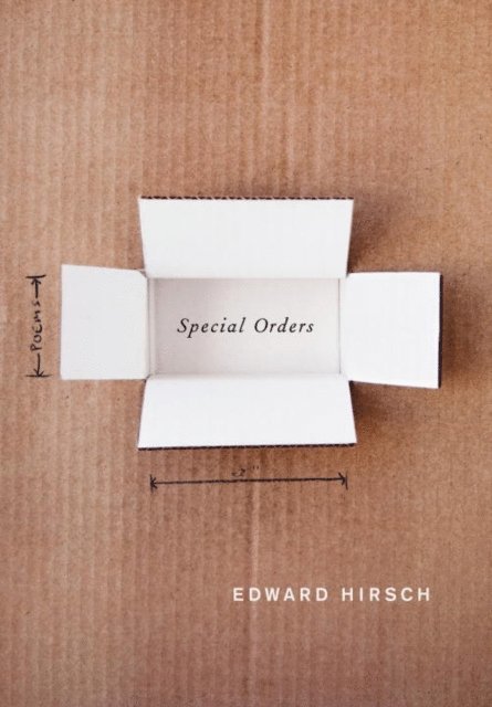 Edward Hirsch - Special Orders, E-bok