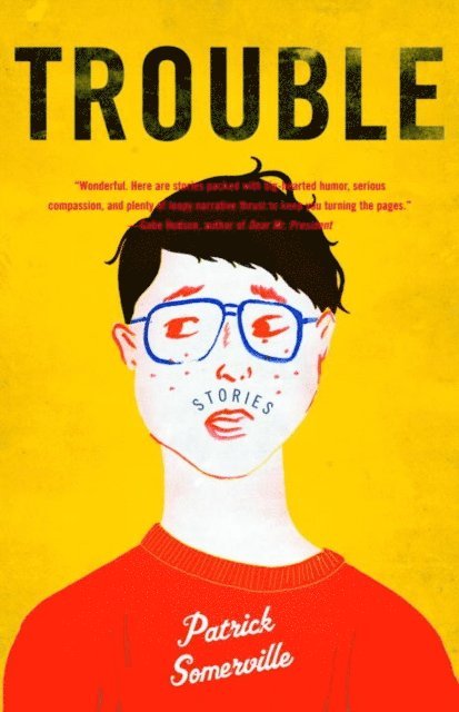 Patrick Somerville - Trouble, E-bok