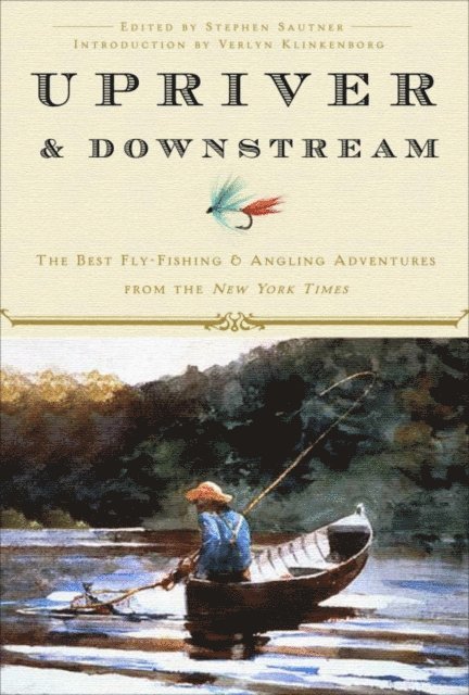 Stephen Sautner, Verlyn Klinkenborg - Upriver and Downstream, E-bok