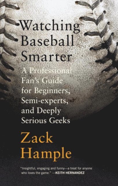 Zack Hample - Watching Baseball Smarter, E-bok. Tillgänglighet: Lägg i varukorg