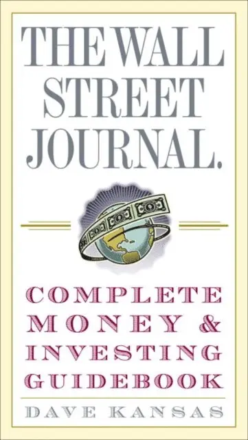 Dave Kansas - Wall Street Journal Complete Money and Investing Guidebook, E-bok. Tillgänglighet: Lägg i varukorg