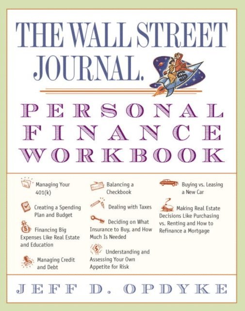 Jeff D. Opdyke - Wall Street Journal. Personal Finance Workbook, E-bok