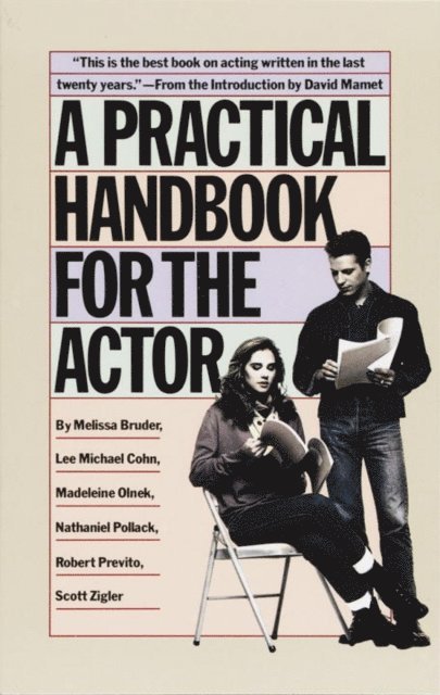 Scott Zigler, Robert Previto, Nathaniel Pollack, Madeleine Olnek, Lee Michael Cohn, Melissa Bruder - Practical Handbook for the Actor, E-bok