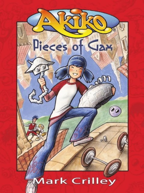 Mark Crilley - Akiko: Pieces of Gax, E-bok