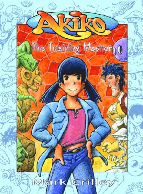 Mark Crilley - Akiko: The Training Master, E-bok