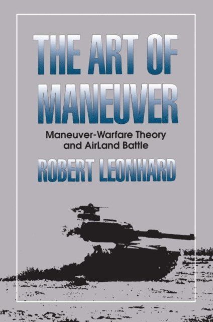 Robert Leonhard - Art of Maneuver, E-bok