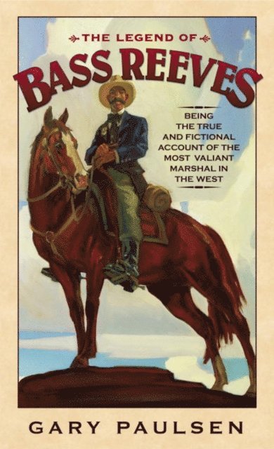 Gary Paulsen - Legend of Bass Reeves, E-bok