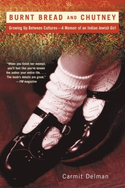 Carmit Delman - Burnt Bread and Chutney, E-bok