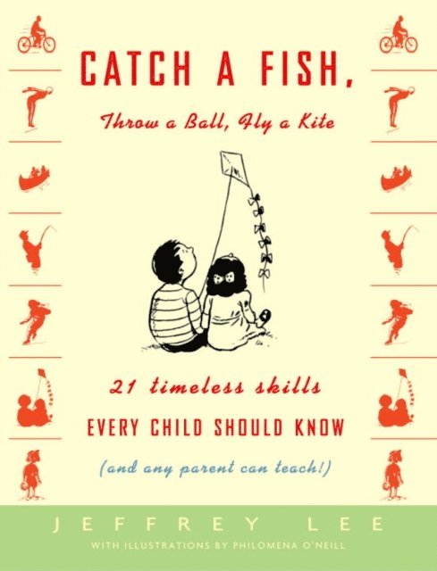 Jeffrey Lee - Catch a Fish, Throw a Ball, Fly a Kite, E-bok