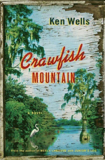 Ken Wells - Crawfish Mountain, E-bok