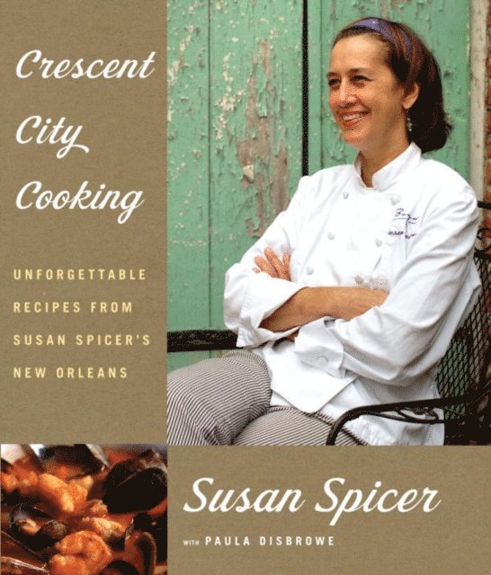Paula Disbrowe, Susan Spicer - Crescent City Cooking, E-bok