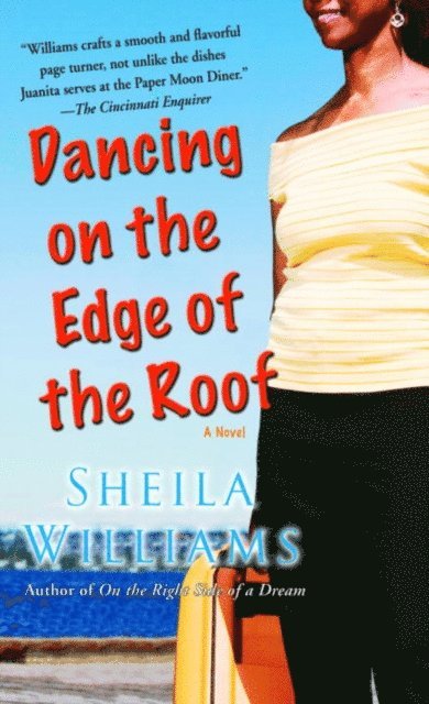 Sheila Williams - Dancing on the Edge of the Roof: A Novel (the basis for the film Juanita), E-bok