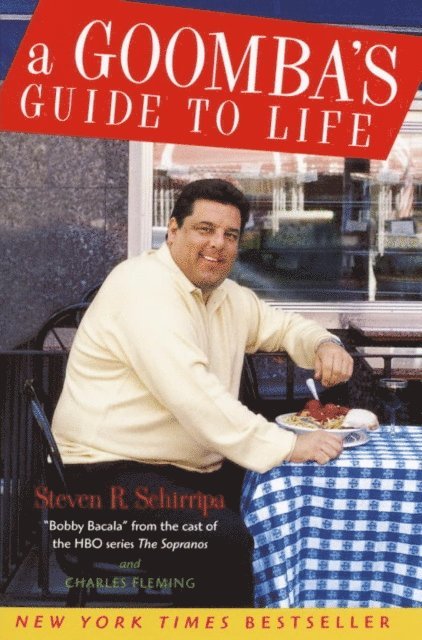 Charles Fleming, Steven R. Schirripa - Goomba's Guide to Life, E-bok