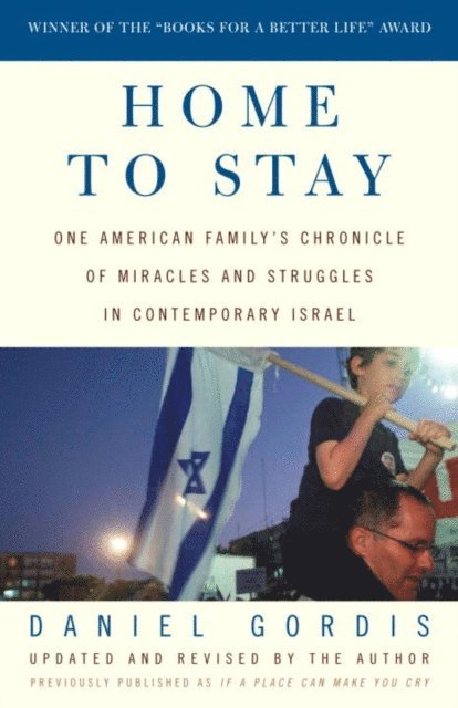 Daniel Gordis - Home to Stay, E-bok