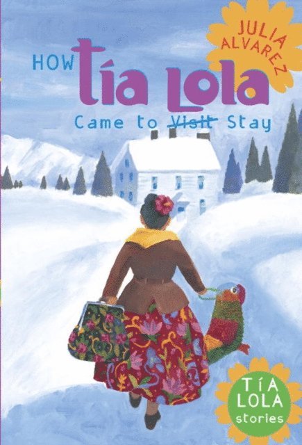 Julia Alvarez - How Tia Lola Came to (Visit) Stay, E-bok