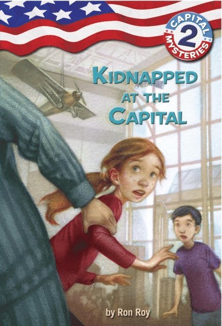 Ron Roy - Capital Mysteries #2: Kidnapped at the Capital, E-bok