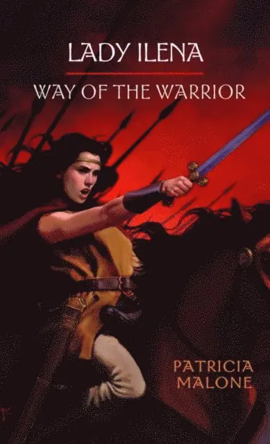 Patricia Malone - Lady Ilena: Way of the Warrior, E-bok. Tillgänglighet: Lägg i varukorg