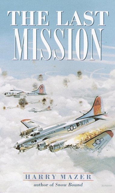Harry Mazer - Last Mission, E-bok