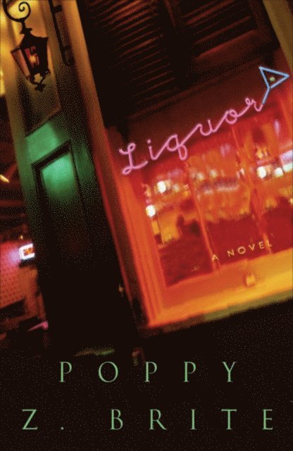 Poppy Z. Brite - Liquor, E-bok