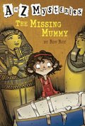 to Z Mysteries: The Missing Mummy