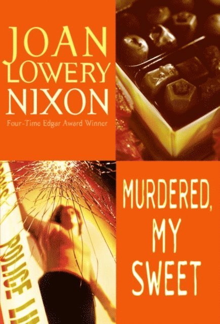 Joan Lowery Nixon - Murdered, My Sweet, E-bok