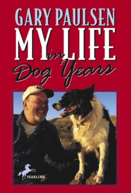 Gary Paulsen - My Life in Dog Years, E-bok