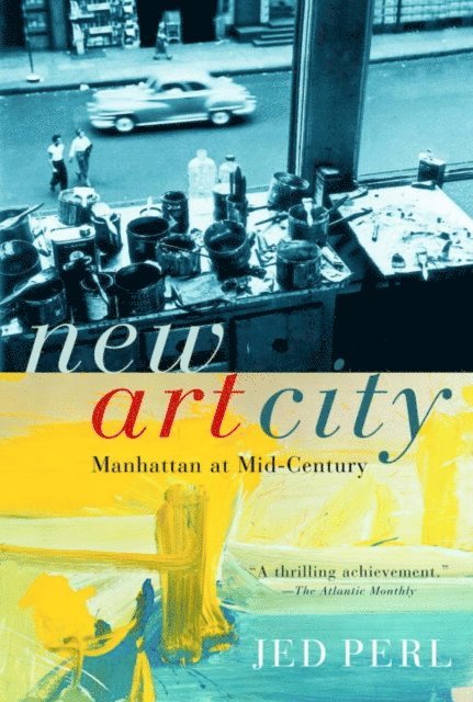 Jed Perl - New Art City, E-bok