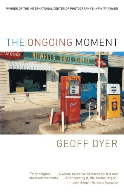 Geoff Dyer - Ongoing Moment, E-bok