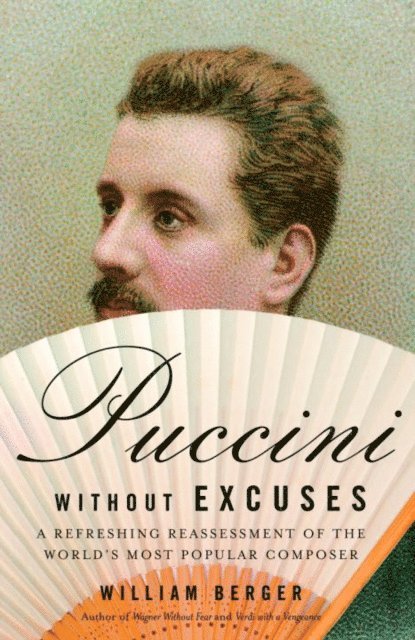 William Berger - Puccini Without Excuses, E-bok