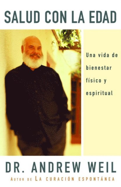 M.D. Andrew Weil - Salud con la edad, E-bok