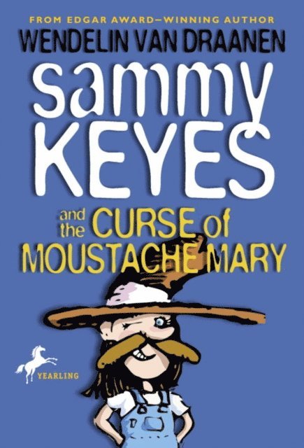 Wendelin Van Draanen - Sammy Keyes and the Curse of Moustache Mary, E-bok