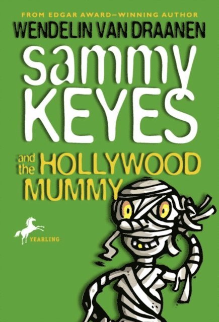 Wendelin Van Draanen - Sammy Keyes and the Hollywood Mummy, E-bok
