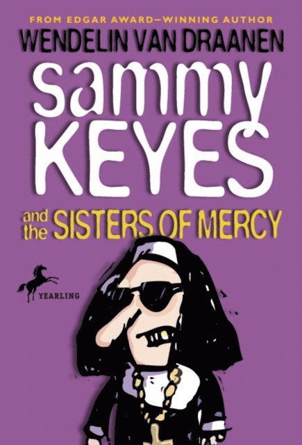 Wendelin Van Draanen - Sammy Keyes and the Sisters of Mercy, E-bok