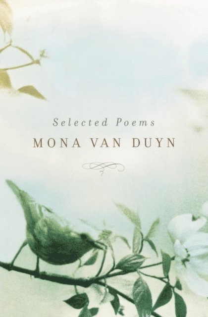 Mona Van Duyn - Selected Poems of Mona Van Duyn, E-bok