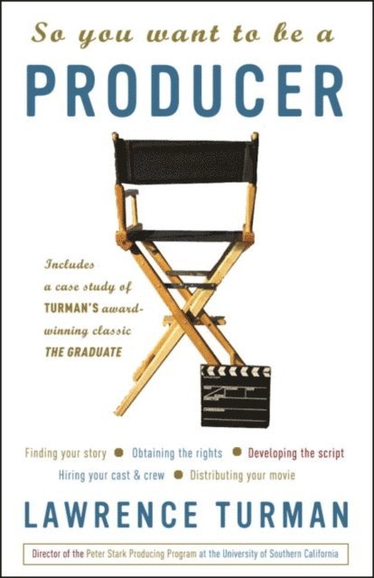 Lawrence Turman - So You Want to Be a Producer, E-bok