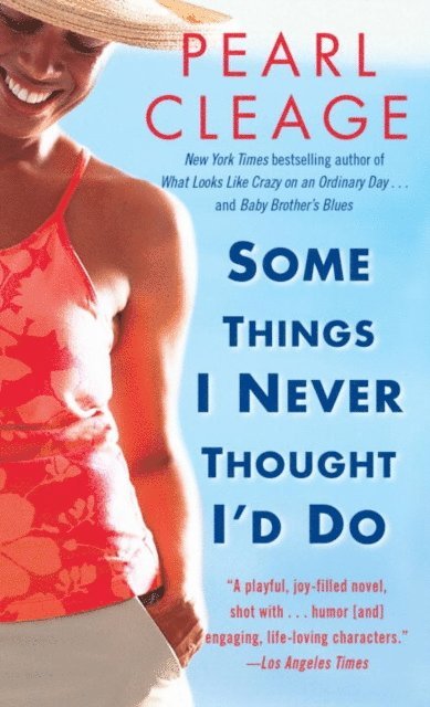 Pearl Cleage - Some Things I Never Thought I'd Do, E-bok
