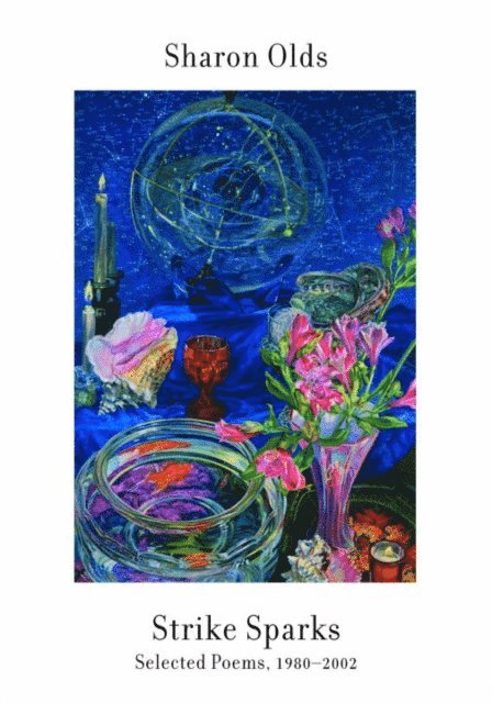 Sharon Olds - Strike Sparks, E-bok