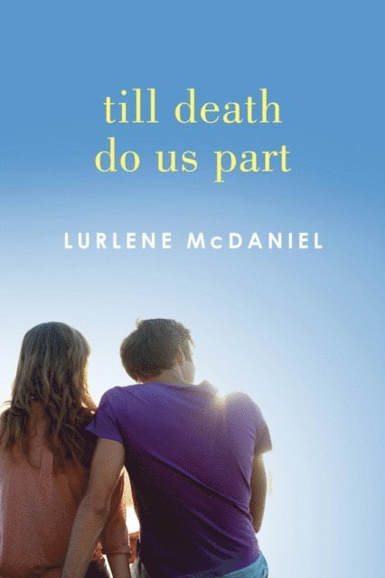 Lurlene McDaniel - Till Death Do Us Part, E-bok. Tillgänglighet: Lägg i varukorg