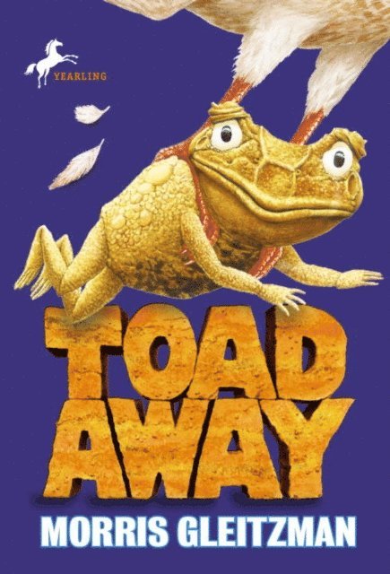 Morris Gleitzman - Toad Away, E-bok