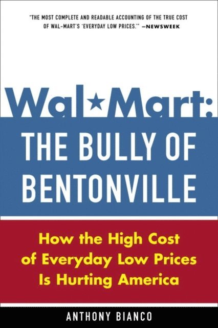 Anthony Bianco - Wal-Mart: The Bully of Bentonville, E-bok. Tillgänglighet: Lägg i varukorg