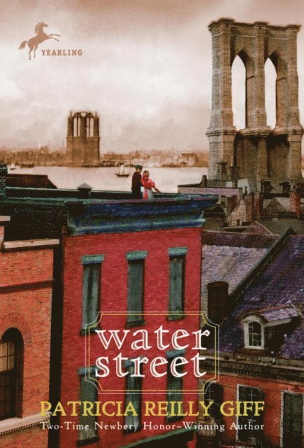 Patricia Reilly Giff - Water Street, E-bok