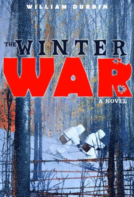 William Durbin - Winter War: A Novel, E-bok. Tillgänglighet: Lägg i varukorg