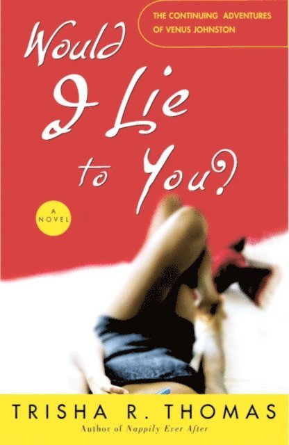 Trisha R. Thomas - Would I Lie to You?, E-bok
