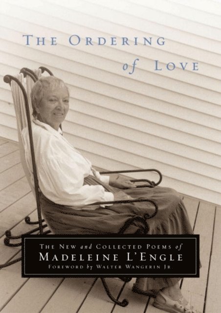 Madeleine L'Engle - Ordering of Love, E-bok