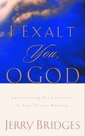 I Exalt You, O God