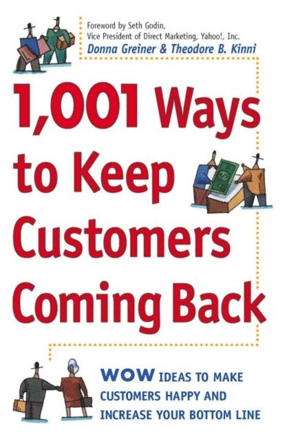 Theodore B. Kinni, Donna Greiner - 1,001 Ways to Keep Customers Coming Back, E-bok