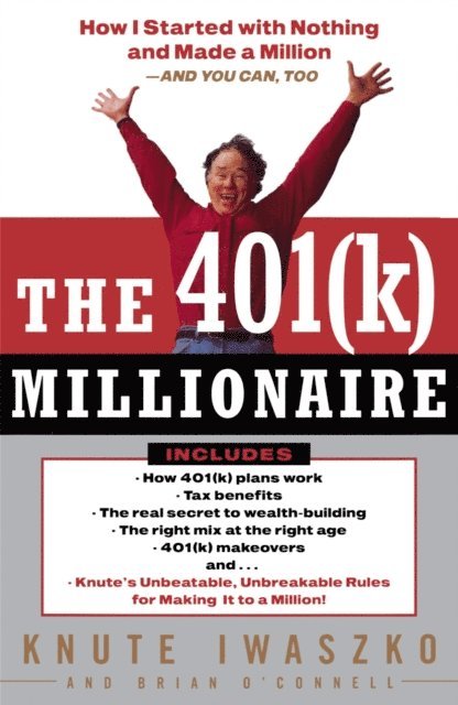 Brian O'Connell, Knute Iwaszko - 401(K) Millionaire, E-bok